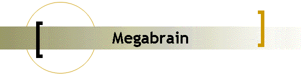 Megabrain